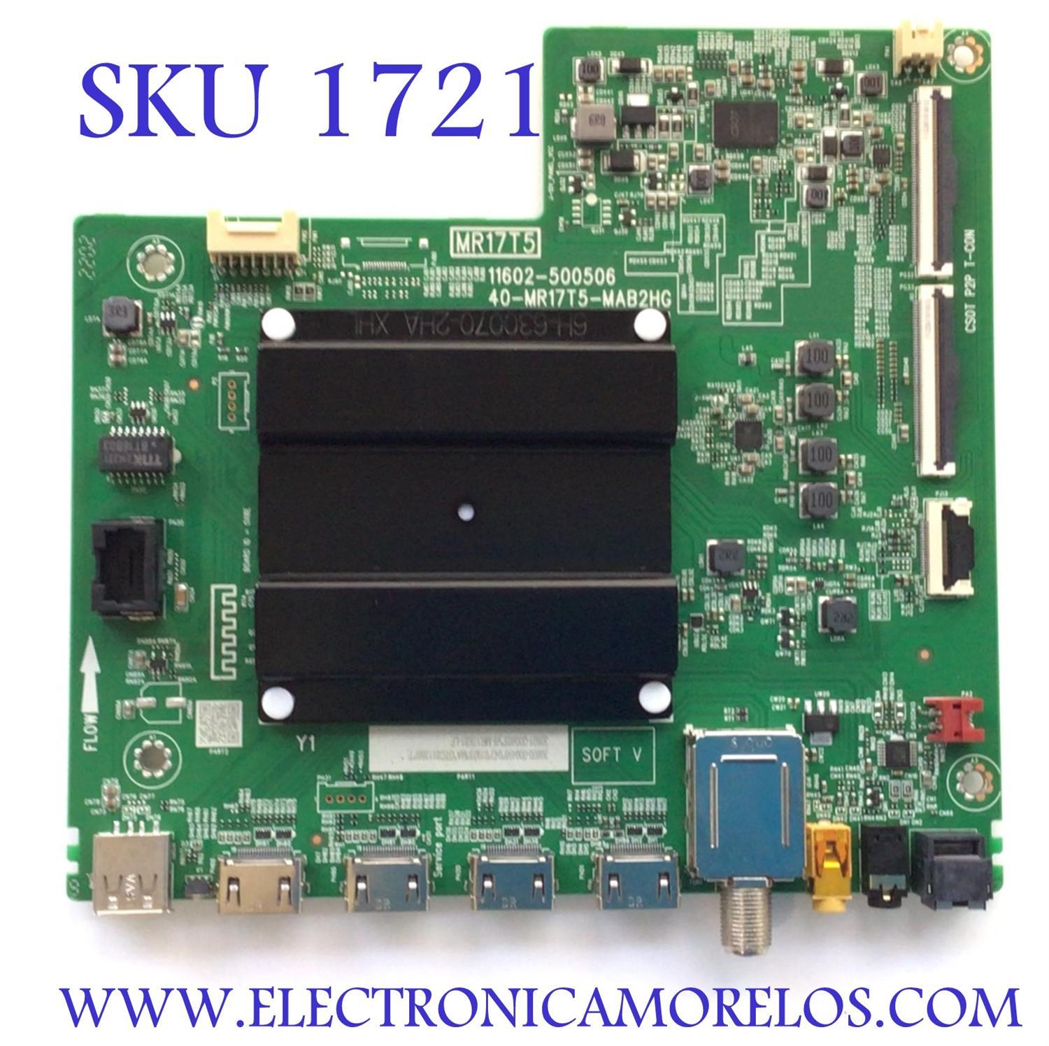 MAIN PARA TV TCL 4K UHD HDR ROKU TV / NUMERO DE PARTE 30800-000498 / 40-MR17T5-MAB2HG / 30801-000465 / V8-MR17K01-LF / 11602-500506 / PANEL LVU650NDEL CS9W49 V1 / DISPLAY ST6451D06-3 VER.2.1 / MODELOS 65S451 / 65S453 / 65S455 / 65S41R